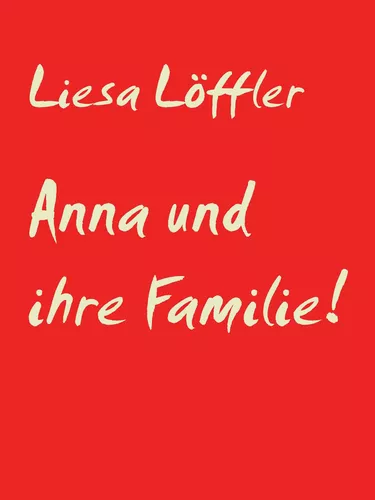 Anna und ihre Familie!