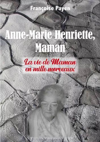 Anne-Marie Henriette, Maman