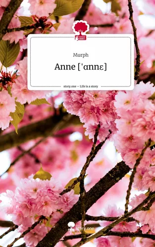 Anne ['?nne]. Life is a Story - story.one