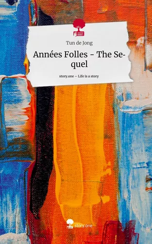 Années Folles - The Sequel. Life is a Story - story.one