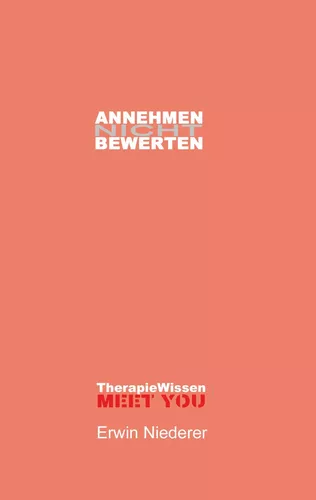 ANNEHMEN / NICHT-BEWERTEN