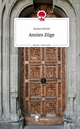 Annies Züge. Life is a Story - story.one