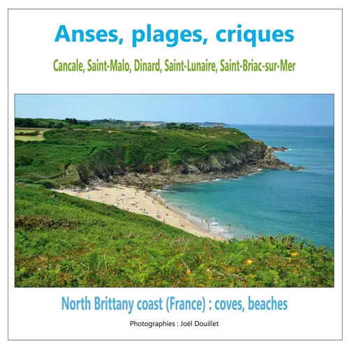 Anses, plages, criques Cancale, Saint-Malo, Dinard, Saint-Lunaire, Saint-Briac-sur-Mer