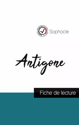 Antigone de Sophocle (fiche de lecture et analyse complète de l'oeuvre)