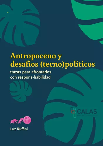 Antropoceno y desafíos (tecno)políticos