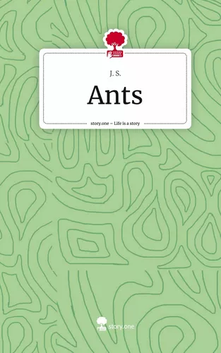 Ants. Life is a Story - story.one