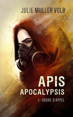 Apis Apocalypsis (Muller Volb, Julie)