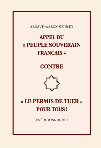 Appel du  « peuple souverain français » contre « le permis de tuer » pour tous !