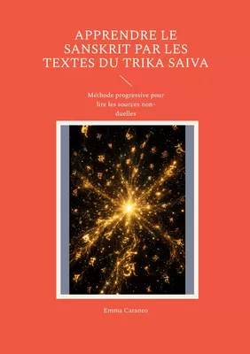 Apprendre le Sanskrit par les textes du Trika Saiva
