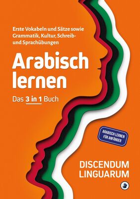Arabisch lernen - Das 3 in 1 Buch