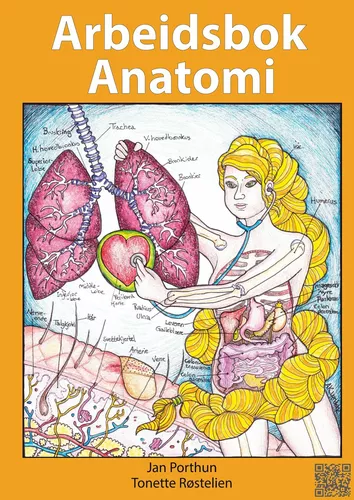 Arbeidsbok Anatomi - For studenter som studerer sykepleie, helsefag eller idrett