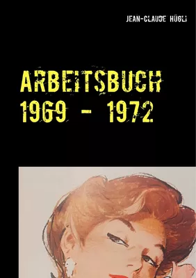 Arbeitsbuch 1969 - 1972