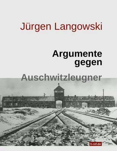 Argumente gegen Auschwitzleugner