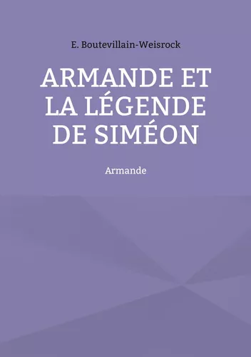 Armande et la légende de Siméon