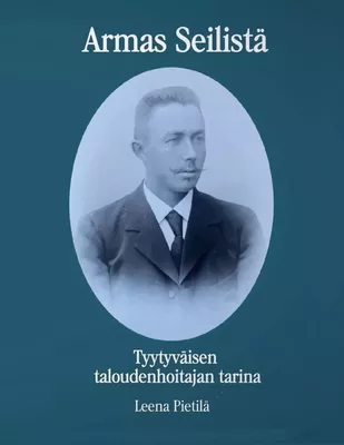 Armas Seilistä - Tyytyväisen taloudenhoitajan tarina