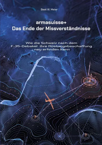 armasuisse+ - Das Ende der Missverständnisse