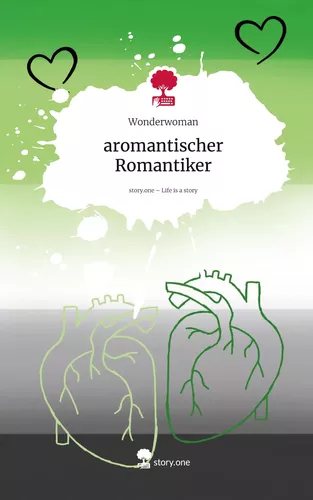 aromantischer Romantiker. Life is a Story - story.one