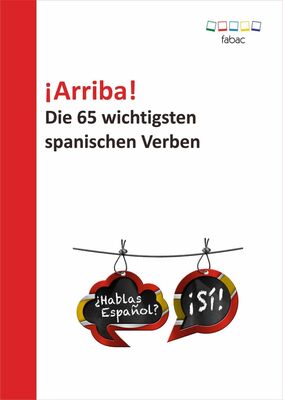 ¡Arriba! Die 65 wichtigsten spanischen Verben