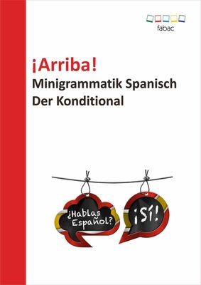 ¡Arriba! Minigrammatik Spanisch: Der Konditional