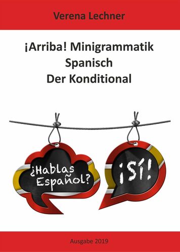 ¡Arriba! Minigrammatik Spanisch: Der Konditional