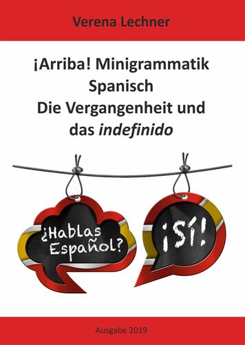 Arriba Minigrammatik Spanisch Die Vergangenheit Und Das Indefinido
