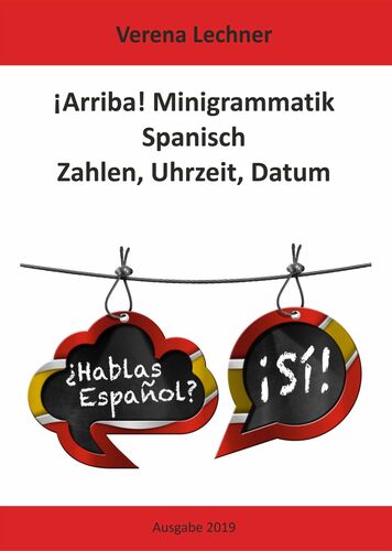 Arriba Minigrammatik Spanisch Zahlen Uhrzeit Datum