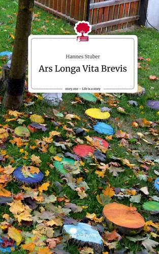 Ars Longa Vita Brevis. Life is a Story - story.one