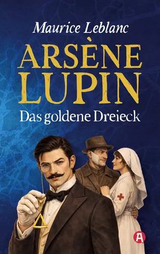 Arsène Lupin - Das goldene Dreieck