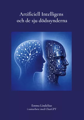 Artificiell Intelligens och de sju dödssynderna