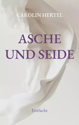 Asche und Seide