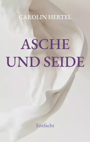 Asche und Seide