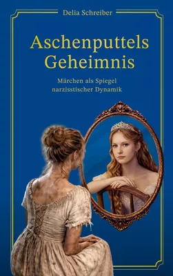 Aschenputtels Geheimnis