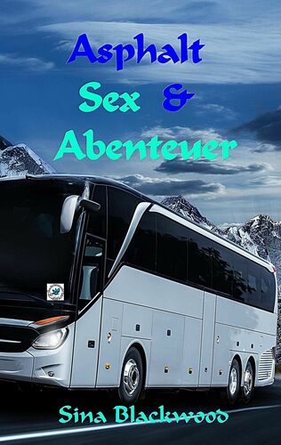Asphalt, Sex & Abenteuer