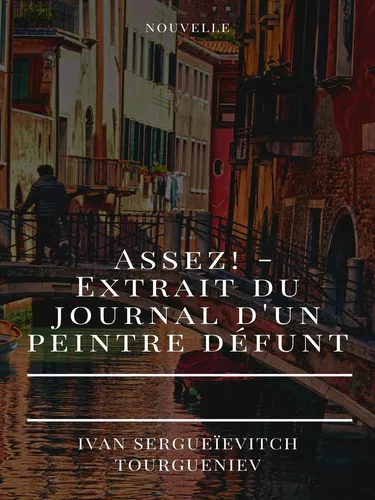 Assez! - Extrait du journal d'un peintre défunt