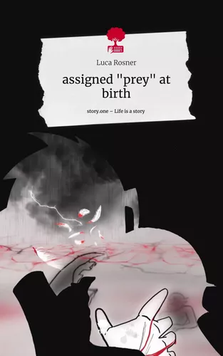 assigned "prey" at birth. Life is a Story - story.one