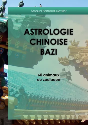 Astrologie chinoise Bazi