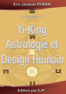 Astrologie, Yi-King et Design Humain