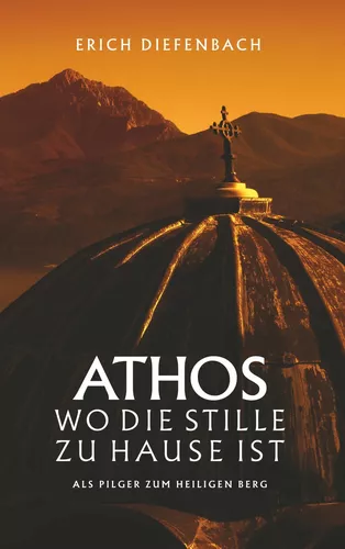 Athos - wo die Stille zu Hause ist