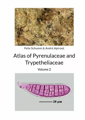 Atlas of Pyrenulaceae and Trypetheliaceae Volume 2
