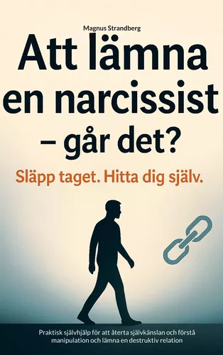 Att lämna en narcissist - och hitta tillbaka till dig själv