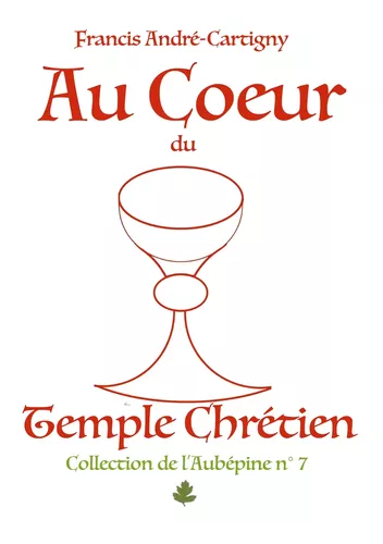 Au Coeur du Temple Chrétien