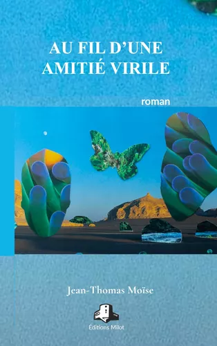 Au fil d'une amitié virile