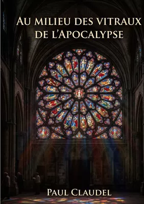 Au Milieu des vitraux de l'Apocalypse