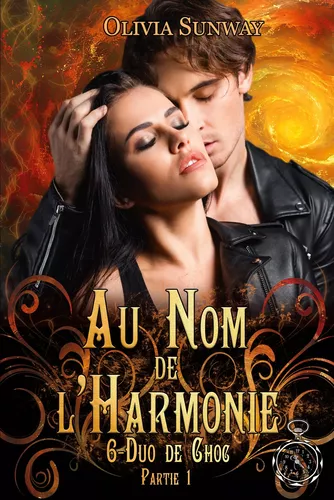 Au Nom de l'Harmonie, tome 6 : Duo de Choc partie 1