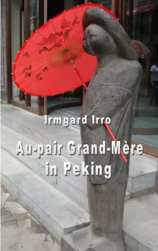 Au-pair Grand-Mère  in Peking