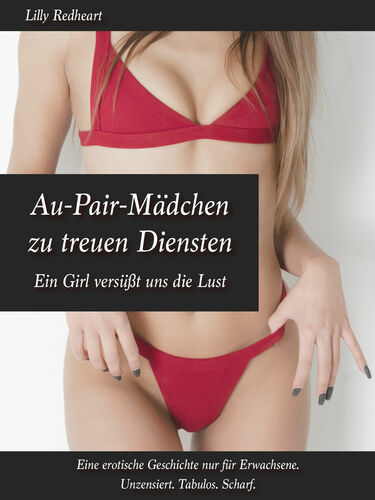 Au-Pair-Mädchen zu treuen Diensten - Ein Girl versüßt uns die Lust