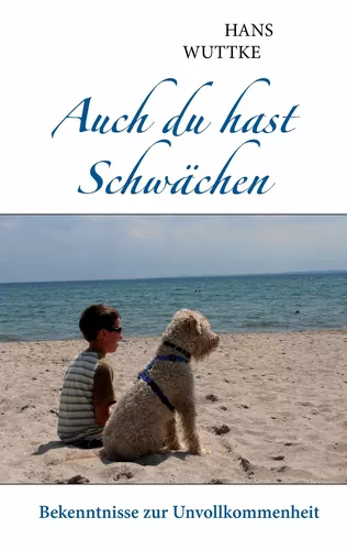 Auch du hast Schwächen