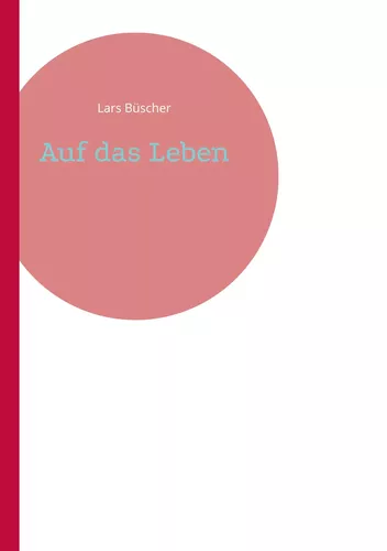 Auf das Leben