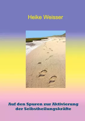 Auf den Spuren zur Aktivierung der Selbstheilungskräfte