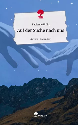 Auf der Suche nach uns. Life is a Story - story.one